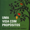 Livro Uma Vida com Propósitos - Ana Lucia de Oliveira Reis