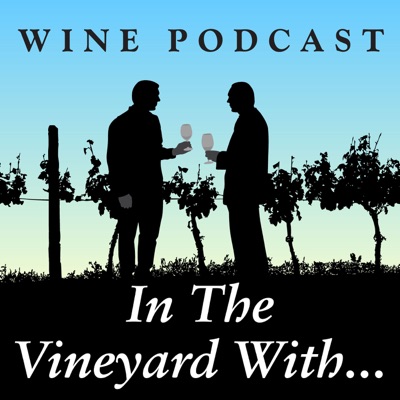In The Vineyard With Podcast In The Vineyard With Podcast