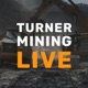 Turner Mining Live