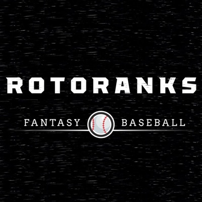 RotoRanks Fantasy Baseball Podcast