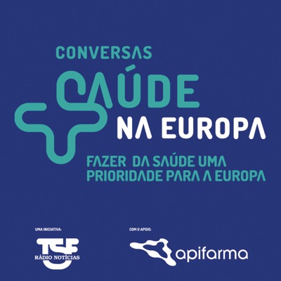 TSF - Conversas Mais Saúde na Europa - Podcast TSF - Conversas Mais Saúde na Europa - Podcast
