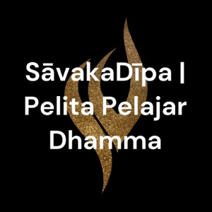 SāvakaDīpa | Pelita Pelajar Dhamma