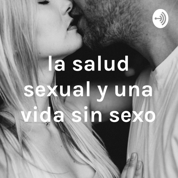 la salud sexual y una vida sin sexo