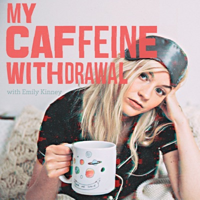 My Caffeine Withdrawal with Emily Kinney