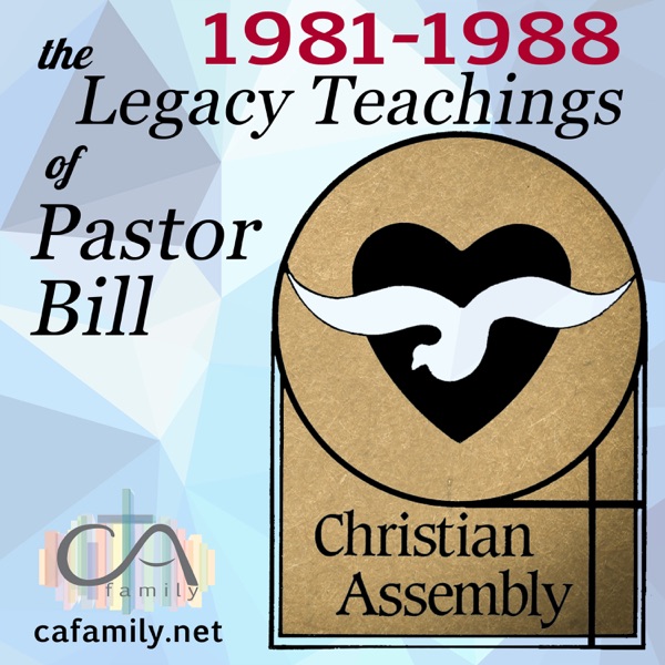 Legacy Teachings of Pastor Bill Anzevino