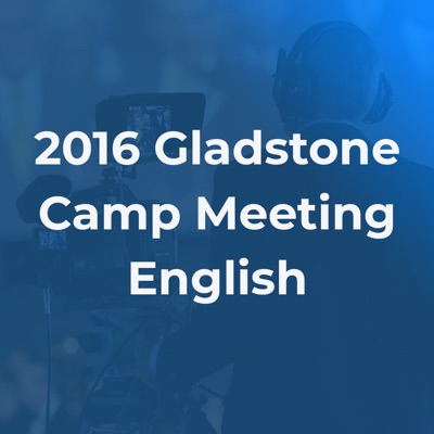 2016 Gladstone Camp Meeting English