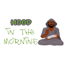 Hood in the Morning Podcast
