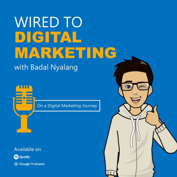 Wired to Digital Marketing | The Show for Online Marketing Strategies and Techniques