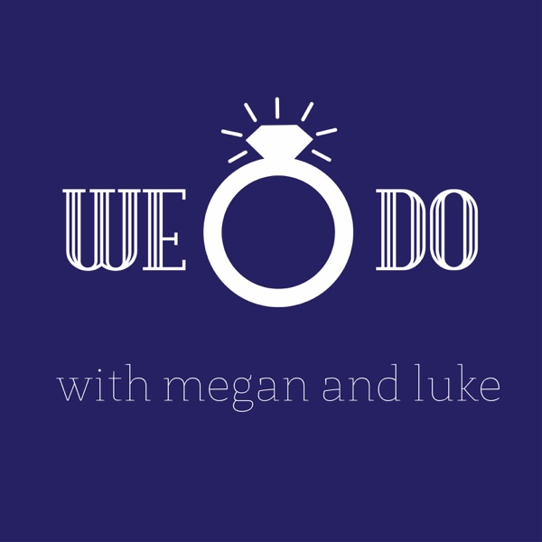 We Do Podcast with Megan and Luke Artwork