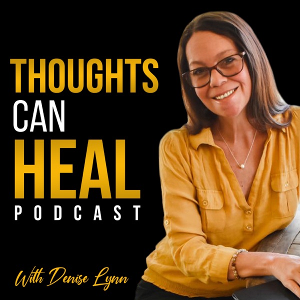 Thoughts Can Heal Podcast Artwork