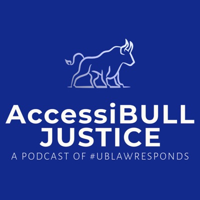 AccessiBULL Justice - A Podcast of #UBLawResponds