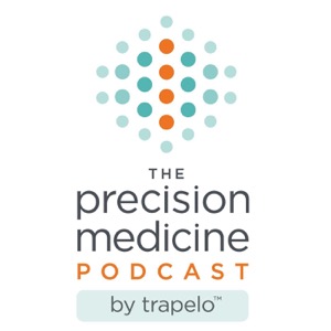 Precision Medicine Podcast