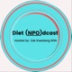 Diet NPO Podcast