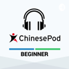 ChinesePod - Beginner - ChinesePod LLC