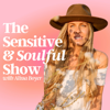 The Sensitive & Soulful Show - Alissa Boyer