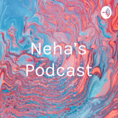 Neha’s Podcast