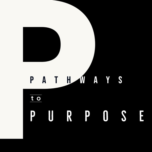 Pathways to Purpose