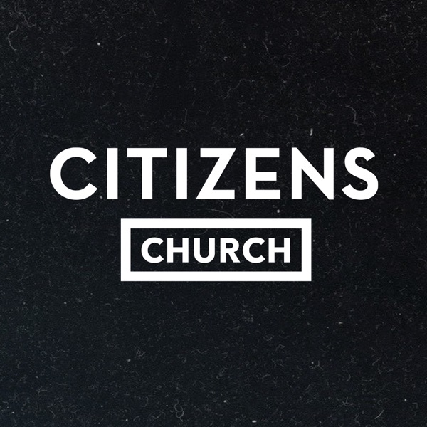 Citizens Church Audio Podcast