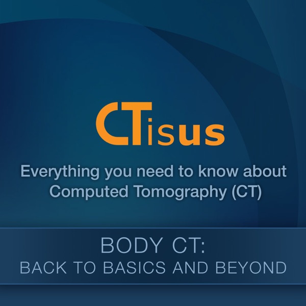 Body CT 2015-2016: Back to Basics and Beyond - CTisus.com