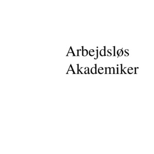 Arbejdsløs Akademiker