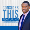 Consider This - Pastor Duane Butler