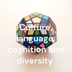 Linguistics, cognition, culture and diversity