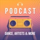 Dance, Artists & more