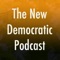 New Democratic Podcast