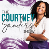 The Courtney Sanders Podcast - Courtney Sanders
