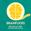 Brainflicks — der Podcast über Psychologie im Film. - Christiane Attig, Julius Herold
