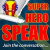 Super Hero Speak