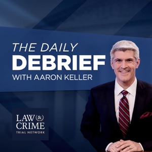 Law & Crime's Daily Debrief