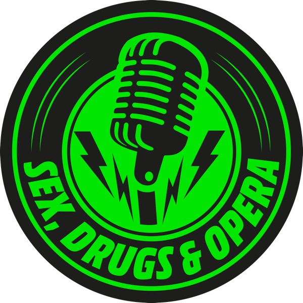 Sex, Drugs, and Opera Podcast image