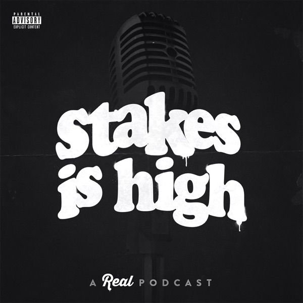 Stakes is High Podcast