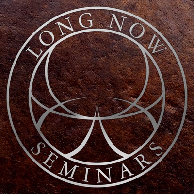 Long Now: Seminars About Long-term Thinking:The Long Now Foundation