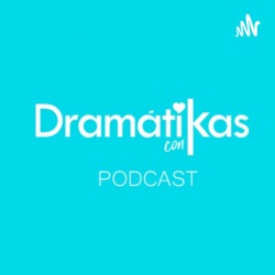 Dramátikas con K | S01E16 | Estrenos Abril ¡Kdramas mil!