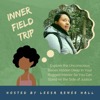 Inner Field Trip®
