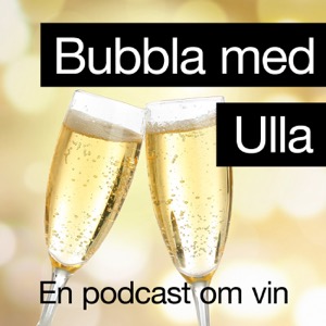 Bubbla med Ulla - en podcast om vin