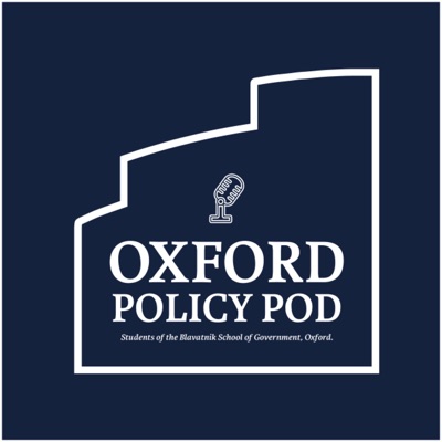 Oxford Policy Pod:Students at the Blavatnik School of Government, Oxford University