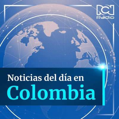 Noticias del día en Colombia:RCN Radio