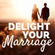 Delight Your Marriage