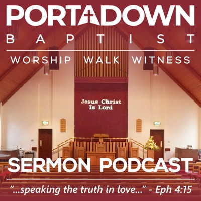 Portadown Baptist Church - Sermon Podcast