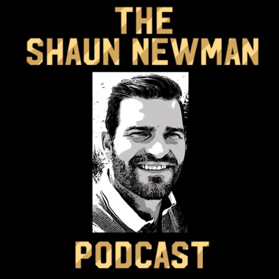 Shaun Newman Podcast Shaun Newman Podcast