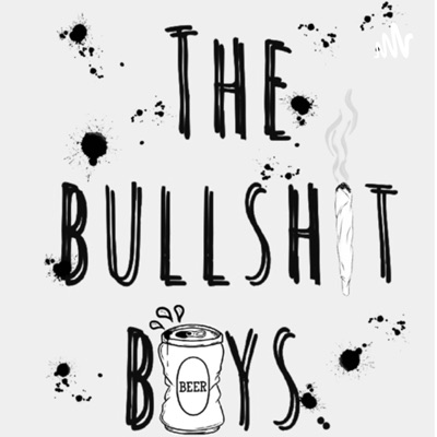 The bullshit boys The bullshit boys