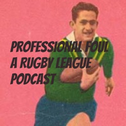 Professional Foul - A Rugby League- NRL Podcast