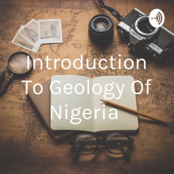 Introduction to the Benue Trough of Nigeria.