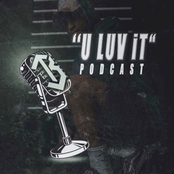 U LUV iT Podcast