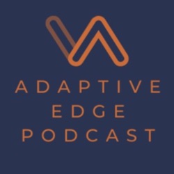 Living Fully with All Emotions - Episode 2 of the Adaptive Edge Podcast with Karla McLaren