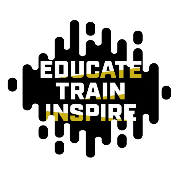 Educate Train Inspire Podcast