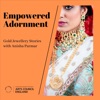 Empowered Adornment: Gold Jewellery Stories with Anisha Parmar artwork